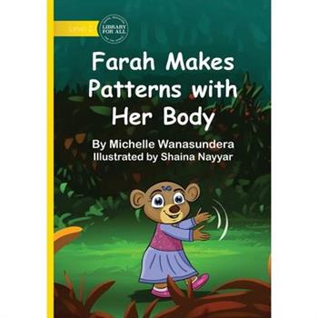 Farah Makes Patterns with Her Body