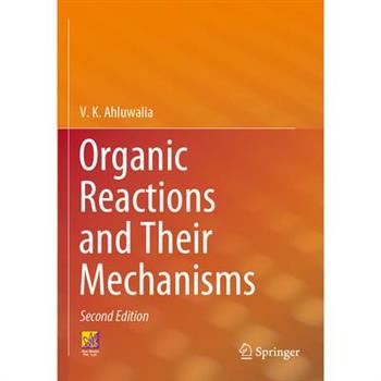 Organic Reactions and Their Mechanisms