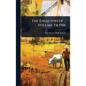 The Eniauton of ., Volume Yr.1901