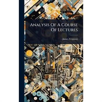 Analysis Of A Course Of Lectures