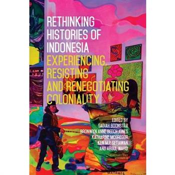 Rethinking Histories of Indonesia