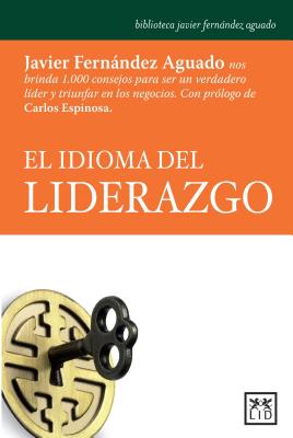 El Idioma Del Liderazgo / the Language of Leadership