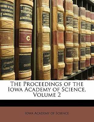 The Proceedings of the Iowa Academy of Science, Volume 2