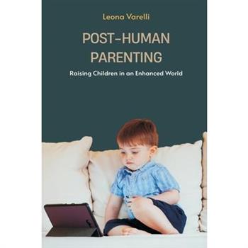 Post-Human Parenting