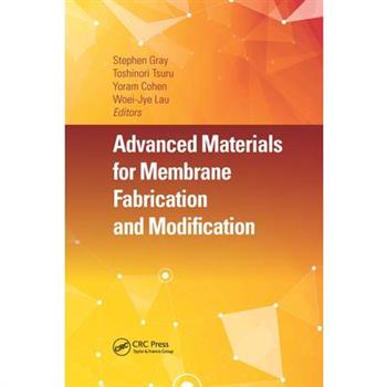 Advanced Materials for Membrane Fabrication and Modification