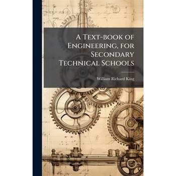A Text-book of Engineering, for Secondary Technical Schools