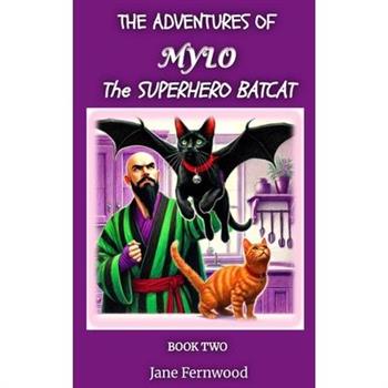 The Adventures of Mylo the Superhero Batcat