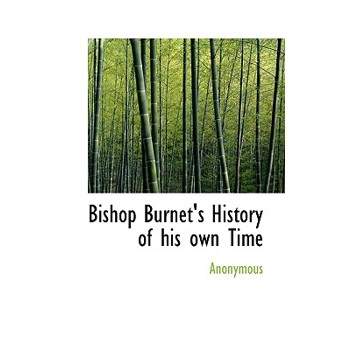 Bishop Burnet’s History of His Own Time