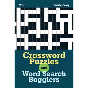 Crossword Puzzles And Word Search Bogglers Vol. 3