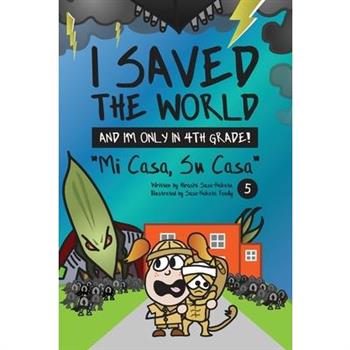 I Saved the World and I'm Only in 4th Grade!