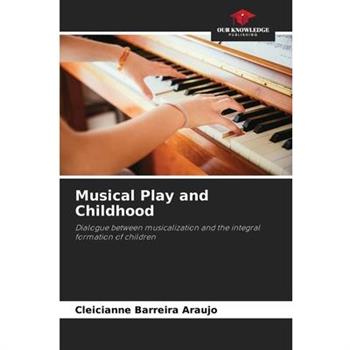 Musical Play and Childhood Musical Play and Childhood