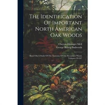The Identification Of Important North American Oak Woods