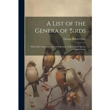A List of the Genera of Birds