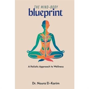 The Mind-Body Blueprint