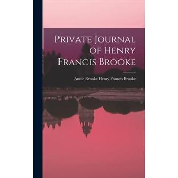 Private Journal of Henry Francis Brooke