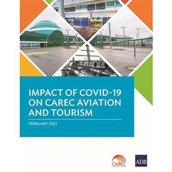 Impact of COVID-19 on CAREC Aviation and Tourism