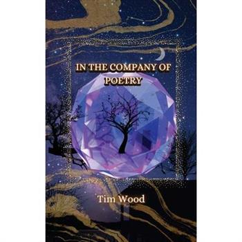 In the Company of Poetry