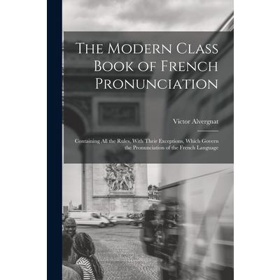 The Modern Class Book of French Pronunciation