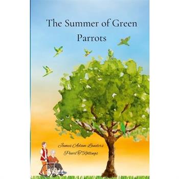 The Summer of Green Parrots