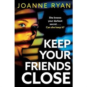 Keep Your Friends Close