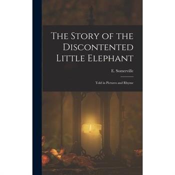 The Story of the Discontented Little Elephant