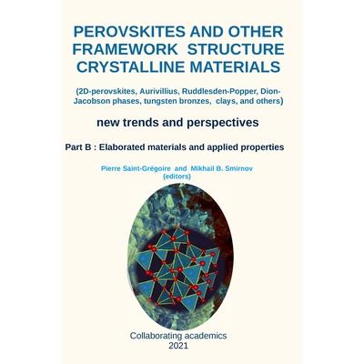 Perovskites and other framework structure crystalline materials - part B