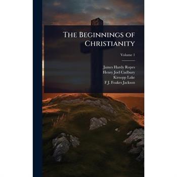 The Beginnings of Christianity