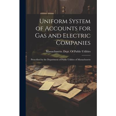 Uniform System of Accounts for Gas and Electric Companies