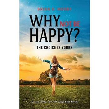 Why Not be Happy?