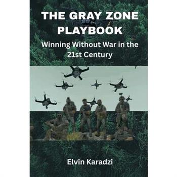 The Gray Zone Playbook