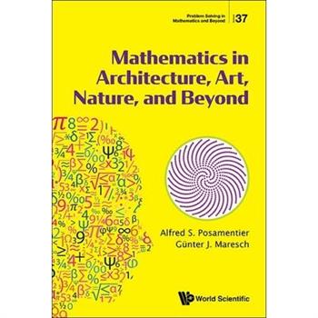 Mathematics in Architecture, Art, Nature, and Beyond