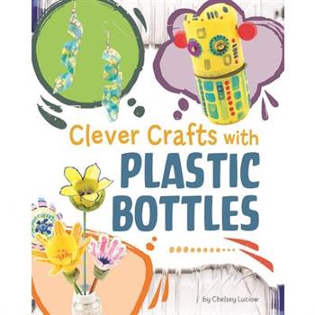 Clever Crafts with Plastic Bottles