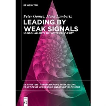 Leading by Weak Signals