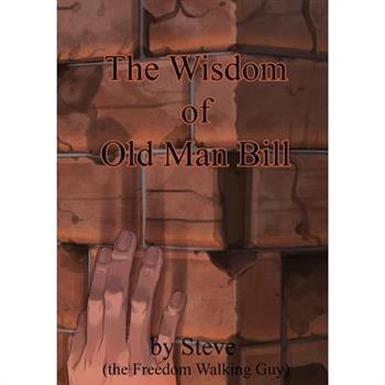 The Wisdom of Old Man Bill