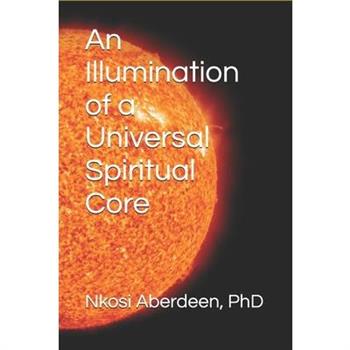 An Illumination of a Universal Spiritual Core