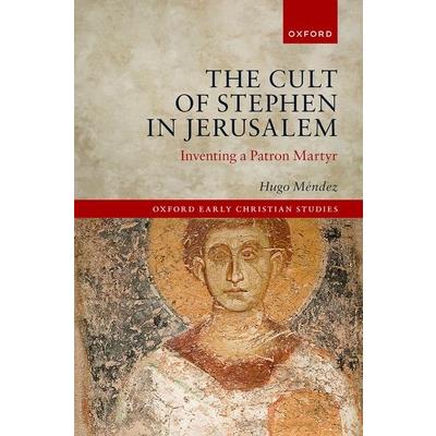 The Cult of Stephen in Jerusalem