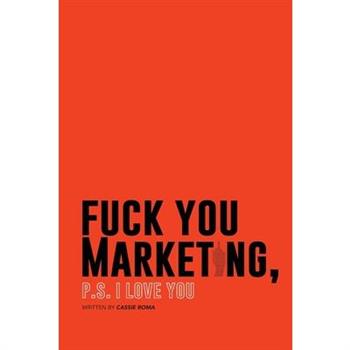 F*ck You Marketing