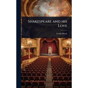 Shakespeare and his Love