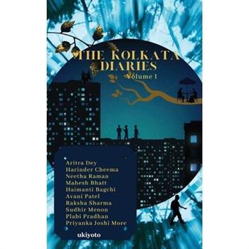 The Kolkata Diaries - Volume I