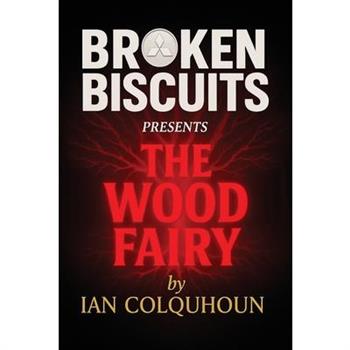 Broken Biscuits - The Wood Fairy