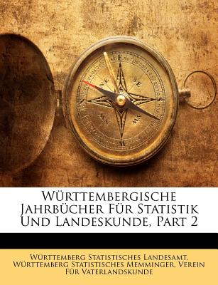 Wurttembergische Jahrbucher Fur Statistik Und Landeskunde, Part 2