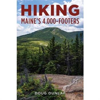 Hiking Maine’s 4,000-Footers