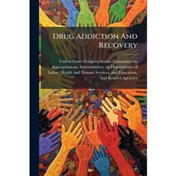 Drug Addiction And Recovery