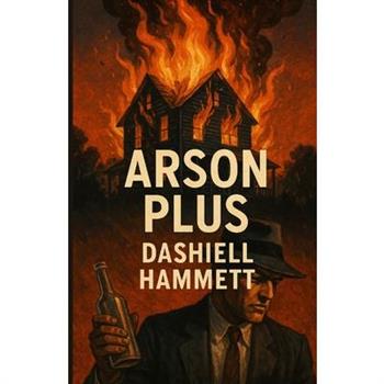 Arson Plus(Illustrated)