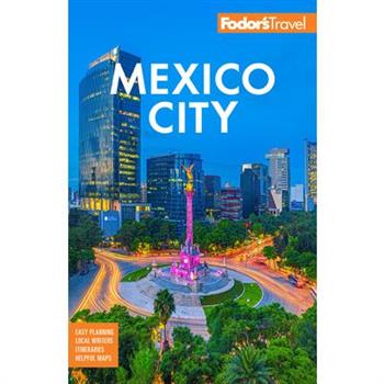 Fodor’s Mexico City