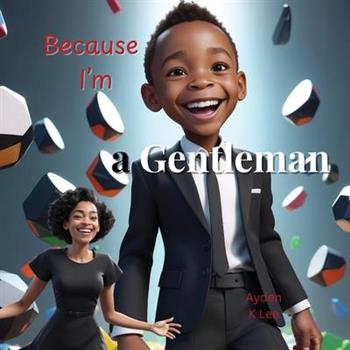 Because I'm a Gentleman