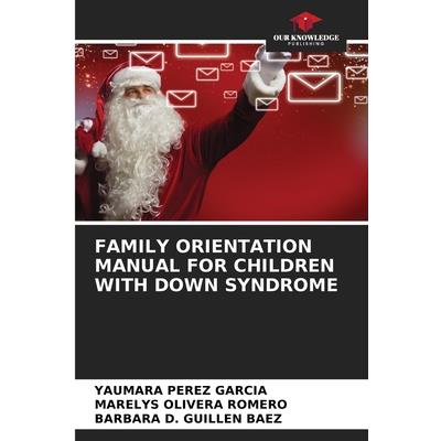 Family Orientation Manual for Children with Down Syndrome