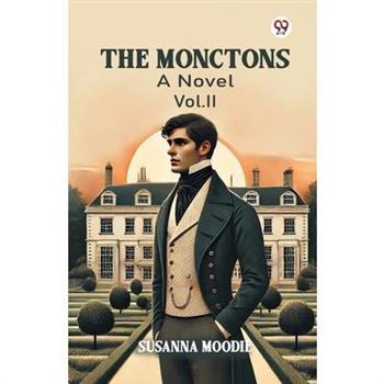 The Monctons A Novel Vol. II