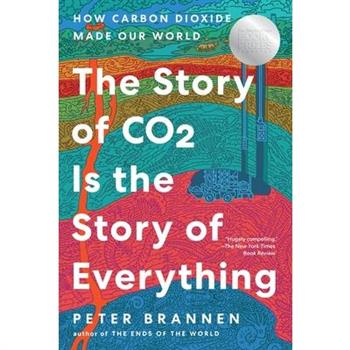 The Story of CO2 Is the Story of Everything