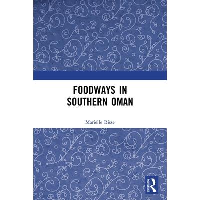 Foodways in Southern Oman